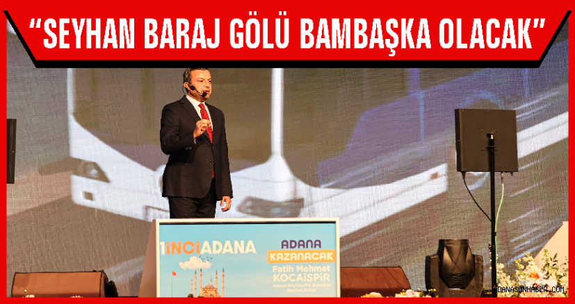 Adana Büyükşehir Belediye Başkan Adayı Fatih Mehmet Kocaispir Projelerini Açıkladı
